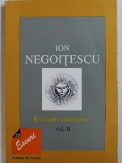 SCRIITORI MODERNI , VOLUMUL II DE ION NEGOITESCU , 1997