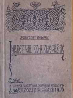 Scriitorii romani - indreptar bio- bibliografic