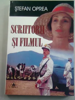 SCRIITORII SI FILMUL - STEFAN OPREA