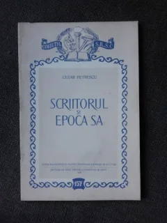 SCRIITORUL SI EPOCA SA - CEZAT PETRESCU