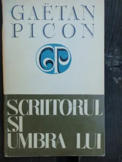 SCRIITORUL SI UMBRA LUI - GAETAN PICON