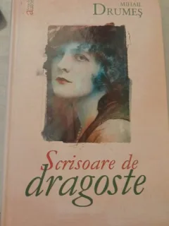 Scrisoare de Dragoste - Mihail Drumes