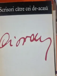 SCRISORI CATRE CEI DE-ACASA - EMIL CIORAN
