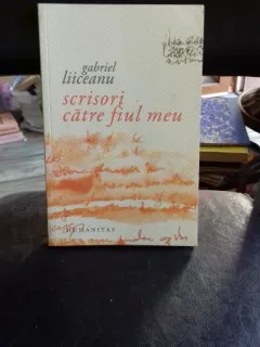 SCRISORI CATRE FIUL MEU-GABRIEL LIICEANU