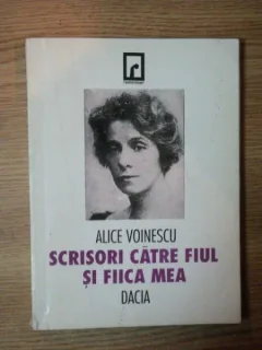 SCRISORI CATRE FIUL SI FIICA MEA DE ALICE VOINESCU