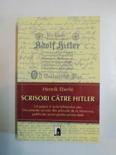 SCRISORI CATRE HITLER DE HENRIK EBERLE , 2009