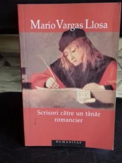 SCRISORI CATRE UN TANAR ROMANCIER - MARIO VARGAS LLOSA