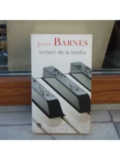 SCRISORI DE L LONDRA , JULIAN BARNES , 2006