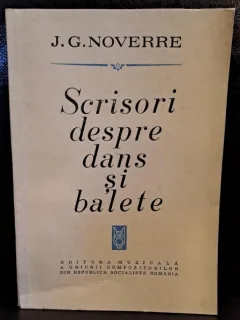 SCRISORI DESPRE DANS SI BALETE - J.G. NOVERRE