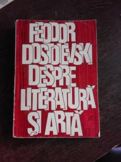 SCRISORI DESPRE LITERATURA SI ARTA-FEODOR DOSTOEVSKI