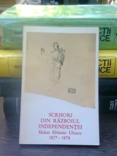 Scrisori din razboiul independentei - Eftimie Ulescu
