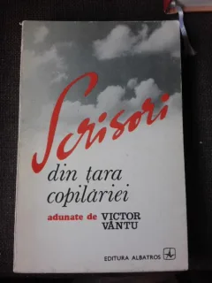 SCRISORI DIN TARA COPILARIEI - VICTOR VANTU