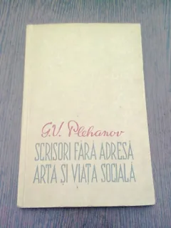 SCRISORI FARA ADRESA ARTA SI VIATA SOCIALA - G.V. PLEHANOV