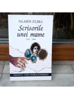 Scrisorile unei mame , 1935-1944 , Salamon Juliska