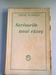 SCRISORILE UNUI RAZES - Cezar Petrescu