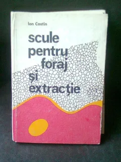 SCULE PENTRU FORAJ SI EXTRACTIE - ION COSTIN