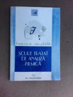 Scurt tratat de analiza filmica - Francis Vanoye