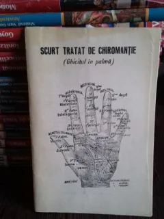 SCURT TRATAT DE CHIROMANTIE (GHICITUL IN PALMA)