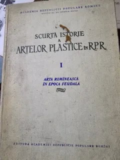 Scurta istorie a artelor plastice in R.P.R. - arta romaneasca in epoca feudala