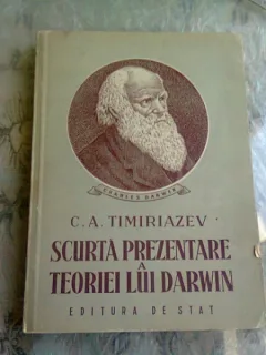 SCURTA PREZENTARE A TEORIEI LUI DARWIN -  C.A. TIMIRIAZEV