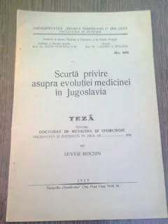 SCURTA PRIVIRE ASUPRA EVOLUTIEI MEDICINEI IN JUGOSLAVIA, TEZA DE DOCTORAT - SEVER ROCSIN