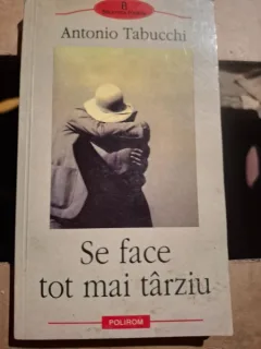 SE FACE TOT MAI TARZIU - ANTONIO TABUCCHI
