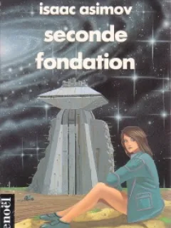 SECONDE FONDATION - ISAAC ASIMOV  (CARTE IN LIMBA FRANCEZA)