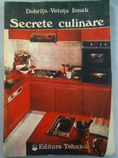 SECRETE CULINARE - DOBRITA VETUTA IONAK