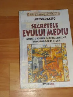 SECRETELE EVULUI MEDIU-LUDOVICO GATTO