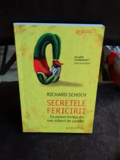 SECRETELE FERICIRII - RICHARD SCHOCH