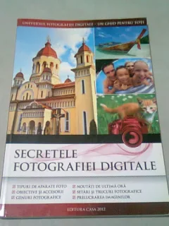 SECRETELE FOTOGRAFIEI DIGITALE