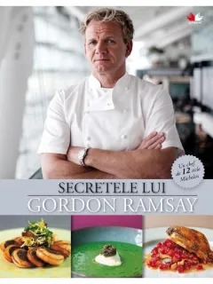 SECRETELE LUI GORDON RAMSAY
