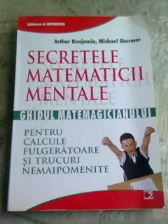 SECRETELE MATEMATICII MENTALE - ARTHUR BENJAMIN