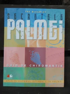 SECRETELE PALMEI - GHID DE CHIROMANTIE
