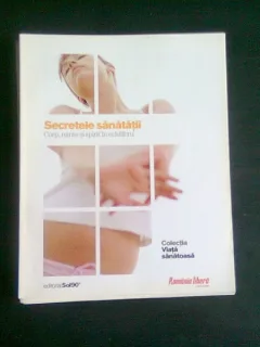 SECRETELE SANATATII. CORP, MINTE SI SPIRIT IN ECHILIBRU