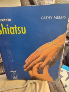 Secretele Shiatsu - Cathy Meeus