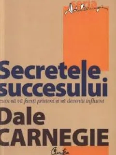 SECRETELE SUCCESULUI - DALE CARNEGIE