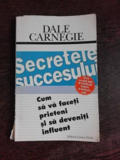 Secretele succesului - Dale Carnegie