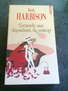 SECRETELE UNEI DEPENDENTE DE PANTOFI - BETH HARBISON
