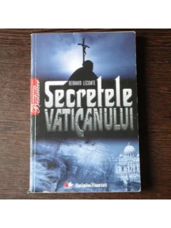 SECRETELE VATICANULUI - BERNARD LECOMTE
