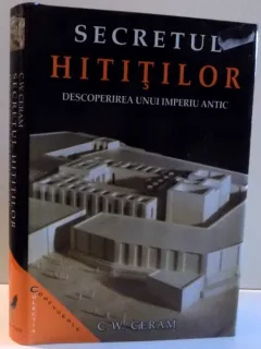 SECRETUL HITITILOR - C. W. CERAM