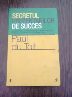 SECRETUL PREZENTARILOR DE SUCCES - PAUL DU TOIT