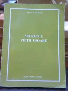 Secretul vietii usoare - James T. Mangan