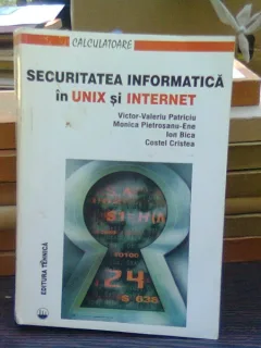 Securitatea informatica in Unix si Internet - Victor Valeriu Patriciu