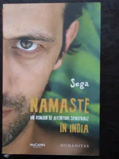 Un roman de aventuri spirituale in India - Sega Namaste