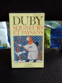 SEIGNEURS ET PAYSANS - DUBY
