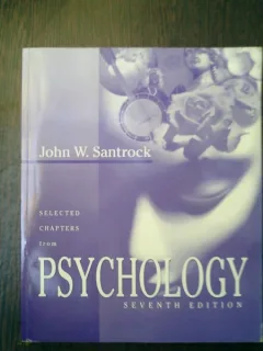 Selected Chapters from Psychology seventh edition - John W. Santrock