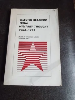 Selected readings for military thought 1963-1973, volume V, part I, studies in communist affairs  (carte in limba engleza)