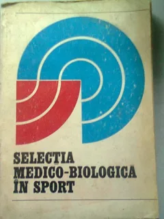 SELECTIA MEDICO BIOLOGICA IN SPORT - I. DRAGAN