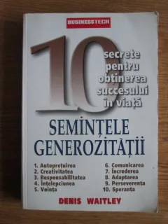 SEMINTELE GENEROZITATII - DENIS WAITLEY
